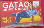 Revista - Quadrinhos Adulto !! GATAO de meia Idade !! a vitima das mulheres !! , autorMiguel paiva !! edicao de 1995 !!capa semi dura !!