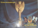 Revista - A Histopria da Copa do Mundo !! 50 Anos de Emoção !! O Gol !! edição da confederação Brasileira de futebol !!! 35 paginas dedicadas as Copas do mundo que o Brasil participou!! edição da decada de 1980 !! acervo de colecionador !! não foi vendido em bancas de jornal !!
