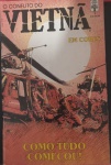 Revista em Quadrinhos - O Conflirto do Vietnã  !! Exemplar muito antigo !! como tudo começou ! edição NUMERO 1 !!!! exemplar em cores !!  editora abril ano de 1990 !! 35 anos de existencia !! época do dinheiro Cruzado !! acervo de colecionador !!