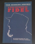 Livro - A Vida Secreta de FIDEL CAstro !! As Revelações do seu Guarda Costa pessoal !! escrito no exlio após ser preso e ter fugido para os USA  do regime totalitário de Fidel !! capa brochura , 232 paginas , acervo de colecionador !! edição do ano de 2014