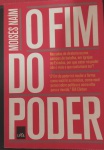 Livro- O FIM DO PODER !! nas Salas diretoiras !!, nos campos de batalha !! , em Igrejas !! oui Estados !! , por que estar no poder não pe meis o que costumava ser ?  capa brochura , 389 paginas , acervo de colecionador !!
