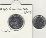 1 E 5 CRUZEIROS DE 1985 FAO