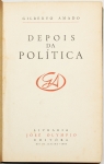 Livro: AMADO, Gilberto. `Depois da Política`, 1ª edição. Rio de Janeiro: José Olympio, 1960; 255p. Enc.
