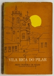 Livro: SALES, Fritz Teixeira de. `Vila Rica do Pilar`, (um roteiro de Ouro Preto). Belo Horizonte: Itatiaia, 1965; 229p Broch. ilustr. de Haroldo Mattos.