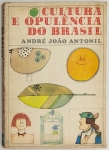 Livro: ANTONIL, André João. `Cultura e Opulência do Brasil`, Com um estudo biobibliográfico por Affonso de E. Taunay. Belo Horizonte: Itatiaia, 1982; 239p. Broch. ilustr.