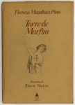 Livro: PINTO, Thereza Magalhães. `Torre de Marfim`, 1ª edição. Rio de Janeiro: Nova Fronteira, 1981; 170p. Broch. Ilustr. de Emeric Marcier.