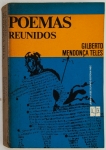 Livro: TELES, Gilberto Mendonça. Poemas Reunidos, 1ª edição autografada. Rio de Janeiro: José Olympio / Brasília: INL, 1978; 307p. Broch. Dedicatória do autor.