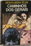 Livro: ÉLIS, Bernardo. `Caminhos dos Gerais`, 1ª edição. Rio de Janeiro: Civilização Brasileira, 1975; 177p. Broch.