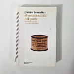El Sentido Social del Gusto - Elementos para una sociologia de la cultura por Pierre Bourdieu, 2013