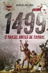 Livro. Biblioteca José Roberto Teixeira Leite. 1499  O BRASIL ANTES DE CABRAL, de Reinaldo José Lopes. Rio de Janeiro: Casa dos Livros, 2017, 23 x  15,5 cm, 246  págs. Em bom estado. O autor nos revela, baseado em achados arqueológicos recentes, que antes da chegada dos portugueses o Brasi não passava, como muitos ainda pensam, de um imenso matagal habitado aqui e ali por grupos de selvagens.