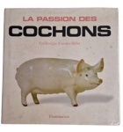 Livro "La Passion Des Cochons" em capa dura e ricamente ilustrado. Possui 142 páginas. VEJA FOTO EXTRA.