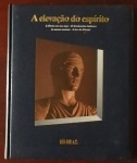 Livro A Elevação do Espírito Capa dura e almofadada,  Edição 1988. Med. 23cm x 28cm
