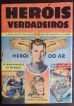 Revista em quadrinho Heróis Verdadeiros "A História Real de Alguns Lutadores Autênticos da Segunda Guerra Mundial"  No Estado capa se soltado.