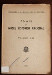 Livro Anais do Museu Histórico Nacional Volume XXI 1969.
