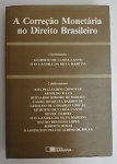 Livro Doutrinário A correção Monetária no Direito Brasileiro.