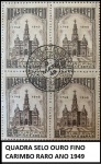 QUADRA DO SELO COMEMORATIVO OURO FINO  RHM C 0 244  DO ANO 1949 COM CARIMBO DE PRIMEIRO DIA DE CIRCULAÇÃO RARO    EM ESTADO MINT DE CONSERVAÇÃO