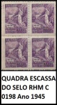 QUADRA ESCASSA DO SELO RHM C 0198 Ano 1945  EM ESTADO MINT DE CONSERVAÇÃO