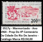 Marmorizado RHM C 0517y- Ano 1964 - Propaganda Do 4º Centenário Da Cidade Do Rio De Janeiro - Catálogo Marca R$150,00   - EM ESTADO MINT CONSERVAÇÃO