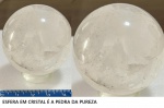 ESFERA EM CRISTAL É A PEDRA DA PUREZA