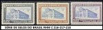 BRASIL - SÉRIE DE SELOS  RHM C 216-217-218 -  EM  ESTADO MINT DE CONSERVAÇÃO!!