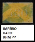 IMPÉRIO RARO 430 RÉIS AMARELO  RHM 20 CAT 300 UFS VALOR R$ 1500 REAIS - SELOS EM ESTADO MINT DE CONSERVAÇÃO!