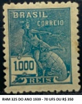 RHM 325 DO ANO 1939 - 70 UFS OU R$ 350  EM ESTADO MINT DE CONSERVAÇÃO