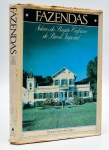 FAZENDAS - Solares da Região Cafeeira de Brasil Imperial - Editora Nova Fronteira - Livro Ilustrado de 195 pág.