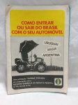 Publicação ´Como entrar ou sair do Brasil com seu automóvel`, focada em viagens para o Uruguai, Paraguai e Argentina. Publicação realizada pela Touring em colaboração com a Superintendência da Receita Federal no Rio Grande do Sul. Detalhes conforme fotos, _(ºLº)_ Caso necessite, tire todas suas dúvidas via atendimento personalizado por WhatsApp: (11) 98681-9377. Não deixe para última hora! Antecipadamente agradecemos pelo seu lance. Sem testes ou garantias futuras de originalidade, material ou procedência.