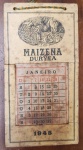 Calendário Publicitário Original Maizena Duryea  Ano 1945  Item de Coleção - Raro calendário promocional de parede da Maizena Duryea, referente ao ano de 1945. O item é um excelente registro da publicidade doméstica brasileira durante o período final da Segunda Guerra Mundial.
