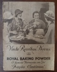 Raro Livreto "Vinte Receitas Novas"  Royal Baking Powder  Vintage (Anos 20/30) - Raro exemplar original do livreto promocional do famoso fermento em pó Royal Baking Powder, intitulado "O famoso Fermento em Po' Acção Continua". Trata-se de uma peça histórica da publicidade e da culinária doméstica brasileira do início do século XX.