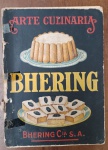 Raro Livro "Arte Culinária" Bhering  Original (Anos 30/40)  Relíquia Publicitária - Raríssimo exemplar do livro oficial de receitas da Bhering Cia S.A., uma das marcas mais icônicas da história industrial brasileira. Este volume é um documento fundamental da gastronomia e do design gráfico do período pré e pós-guerra no Brasil.