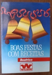 Raro Livreto de Receitas Wilson "Boas Festas com Receitas"  Beatrice (Vintage) -  "Boas Festas com Receitas", uma publicação promocional vintage da marca Wilson (famosa por seus produtos de origem animal e margarinas), apresentando receitas assinadas por Beatrice. Trata-se de um item de ephemera culinária, provavelmente das décadas de 1970 ou 1980, focado em ceias de Natal e Ano Novo.