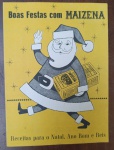 Raro Livreto de Receitas Vintage "Boas Festas com Maizena"  Anos 60/70 -  livreto original "Boas Festas com Maizena", uma publicação promocional clássica da marca Duryea, provavelmente lançada entre as décadas de 1960 e 1970. Trata-se de uma peça de ephemera culinária muito cobiçada por sua temática natalina e estética retrô.