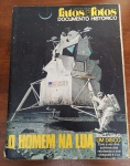 Revista Fatos e Fotos Ed. Histórica (Jul/1969) - O Homem na Lua -  Esta edição histórica da Fatos e Fotos marcou época ao registrar o momento em que a humanidade chegou à Lua. A capa apresenta uma ilustração detalhada do Módulo Lunar "Eagle" com o astronauta descendo a escada.