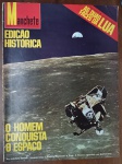 Manchete, publicada em agosto de 1969. Trata-se de uma Edição Histórica dedicada exclusivamente à missão Apollo 11, com o título principal: "O Homem Conquista o Espaço".