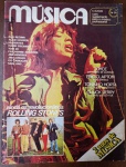 edição nº 24 da Revista Música, publicada em outubro de 1978. Trata-se de um exemplar histórico que celebra os 2 anos da revista e traz na capa os Rolling Stones, sob o título "Ainda os revolucionários".Esta edição é um verdadeiro "quem é quem" da música mundial, unindo o rock de Chuck Berry e Eric Clapton à vanguarda da MPB com Mutantes e Tom Zé