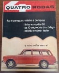 Quatro Rodas nº 64, de novembro de 1965 (Ano VI). Trata-se de uma edição histórica para colecionadores da Volkswagen, pois traz a antecipação exclusiva da Variant (modelo 1600), que revolucionaria o mercado de peruas no Brasil.