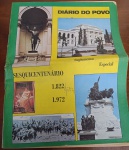 Suplemento Especial do jornal Diário do Povo, publicado em 1972, em comemoração ao Sesquicentenário da Independência do Brasil (1822-1972). É um item de interesse para historiadores e colecionadores de efêmeras (documentos de época) sobre o patriotismo e a iconografia brasileira da década de 70.