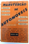 CLÁSSICO Livro Manutenção de Automóveis  11ª Edição  Amaury F. de Almeida (1935-1965)Exemplar indispensável para restauradores e colecionadores de veículos antigos. A 11ª edição desta obra técnica de Amaury F. de Almeida é um dos guias mais respeitados sobre a mecânica de automóveis que circularam no Brasil entre as décadas de 30 e 60