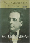 Parlamentares Gaúchos - Getúlio Vargas - 797 páginas - 1997 - 23 x 16 cm - Exemplar novo