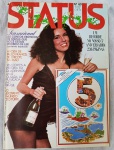 Revista Status nº 60  Especial 5º Aniversário (Julho de 1979)Raríssima edição histórica comemorativa do 5º Aniversário da Revista Status, nº 60, publicada em julho de 1979. Esta edição estabeleceu um recorde na época com 236 páginas, consolidando-se como uma das maiores e mais completas publicações masculinas do Brasil.