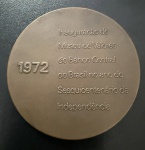 Medalha Comemorativa, Inauguração do Museu de Valores do Banco Central do Brasil no Ano do Sesquicentenário da Independência, Ano 1972, Bronze, Peso 93 g, Diâmetro 60 mm, Estojo Original, Flor de Cunho.