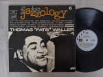LP THOMAS "FATS" WALLER - JAZZOLOGY 6 // CAPA CONFORME FOTOS // DISCO EM MUITO BOM ESTADO // PODE CONTER RISCOS QUE CAUSAM CHIADOS, RUÍDOS OU PULOS