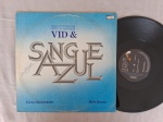 LP VID & SANGUE AZUL // CAPA CONFORME FOTOS // DISCO EM MUITO BOM ESTADO // PODE CONTER RISCOS QUE CAUSAM CHIADOS, RUÍDOS OU PULOS