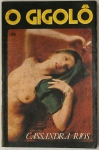 Livro. Um Livro de Cassandra Rios O GIGOLÔ