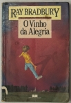 Livro. Um Livro de Ray Bradbury O VINHO DA ALEGRIA
