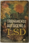 Livro. Um Livro de Cesário Morey Hossri TREINAMENTO AUTÓGENO & LSD