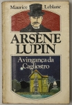 Livro. Um Livro de Michel Leblanc ARSÉNE LUPIN  A VINGANÇA DA CAGLIOSTRO