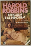 Livro. Um Livro de Harold Robbins NINGUÉM É DE NINGUÉM 
