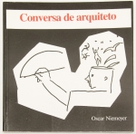 Livro: `CONVERSA DE ARQUITETO`, de Oscar Niemeyer. Rio de Janeiro: Revan, 1999; 54p. Broch. Desenhos do autor.